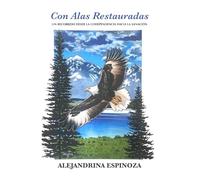 Con Alas Restauradas: Un Recorrido Desde la Codependencia Hacia la Sanación