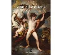 Con ali e catene e Rime sparse