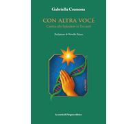 Con altra voce. Cantica allo Splendore in Tre canti