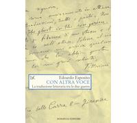 Con altra voce. La traduzione letteraria tra le due guerre - Esposito Edoardo