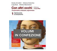 Con altri occhi Plus. Comprendere, analizzare, argomentare. Ediz. rossa. Con Divina Commedia. Per le Scuole superiori. Con e-book. Con espansione online. Dal Duecento al Cinquecento (Vol. 1)