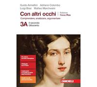 Con altri occhi Plus. Comprendere, analizzare, argomentare. Ediz. rossa. Per le Scuole superiori. Con e-book. Con espansione online. Il secondo Ottocento-Dal Novecento a oggi (Vol. 3A-3B)