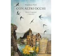 Con altri occhi. Storie di migranti e migratori