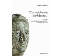 «Con amichevole confidenza...» Lettere a un collezionista d'arte: Quinto Gregotti
