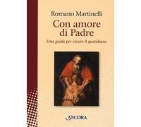 Con amore di Padre. Una guida per vivere il quotidiano
