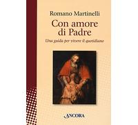 Con amore di Padre. Una guida per vivere il quotidiano