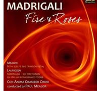 Con Anima Chamber Choir Madrigali: Fire and Roses (CD) Album