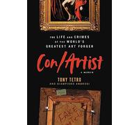 Con/Artist: The Life and Crimes of the World's Greatest Art Forger