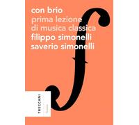 Con brio. Prima lezione di musica classica