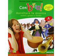 Con brio! Storia della musica-Metodo e antologia-Musica d'insieme. Per la Scuola media. Con espansione online: ABC: Storia Della MusicaMetodo E ... Con CD Audio Formato MP3. Per La Scuola Media