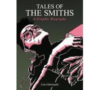 Con Chrisoulis Tales of the Smiths Graphic (Tascabile)