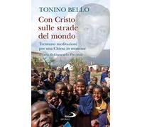 Con Cristo sulle strade del mondo. Trentuno meditazioni per una Chiesa in missione