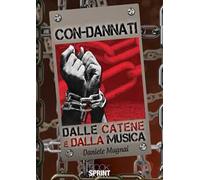 Con-dannati dalle catene e dalla musica