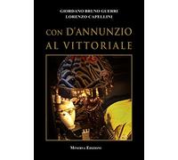 Con D'Annunzio al Vittoriale