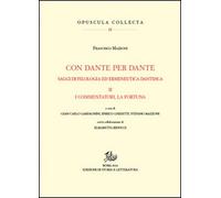 Con Dante e per Dante. Saggi di filologia dantesca. I commentatori, la fortuna di Dante (Vol. 2)