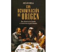 Con denominación de origen: Una historia de España a través de su gastronomía