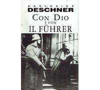 Con Dio E Con Il Führer : La Politica Dei Papi Durante Il Nazionalsocialismo