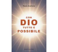 Con Dio tutto è possibile