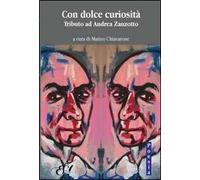 Con dolce curiosità. Tributo ad Andrea Zanzotto