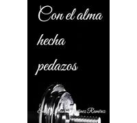 Con el alma hecha pedazos