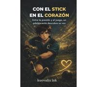 Con el stick en el corazón: Entre la presión y el juego, un adolescente descubre su voz