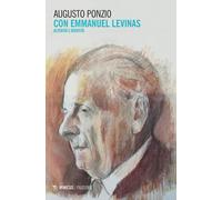 Con Emmanuel Lévinas. Alterità e identità [Paperback] [Mar 25, 2019] Ponzio, Aug