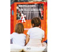 Con fili e senza fili. Teatro di figura, educazione e passione ci