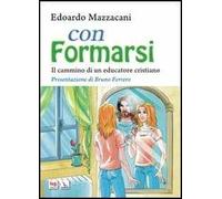 Con formarsi. Il cammino di un educatore cristiano