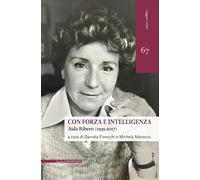 Con forza e intelligenza. Aida Ribero (1935-2017) [Paperback] [May 21, 2024] Fin