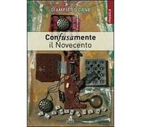 Con-fusa-mente. Il Novecento
