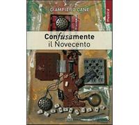 Con-fusa-mente. Il Novecento