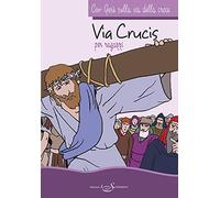 Con Gesù sulla via della croce. Via crucis per ragazzi
