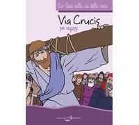 Con Gesù sulla via della croce. Via crucis per ragazzi