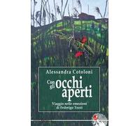 Con gli occhi aperti. Viaggio nelle emozioni di Federico Tozzi