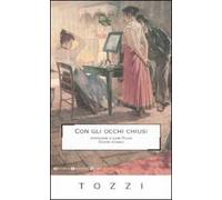 Con gli occhi chiusi. Ediz. integrale