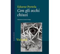 Con gli occhi chiusi [Paperback] [Jun 30, 2023] Portela, Edurne and Di Filippo,