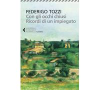 Con gli occhi chiusi. Ricordi di un impiegato