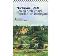 Con gli occhi chiusi. Ricordi di un impiegato