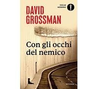 Con gli occhi del nemico. Raccontare la pace in un paese in guerra