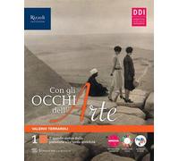 Con gli occhi dell'arte. Per le Scuole superiori. Con e-book. Con espansione online (Vol. 1)