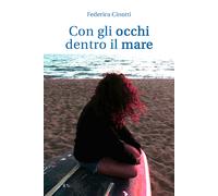 Con gli occhi dentro il mare di Federica Cinotti, 2019, Youcanprint