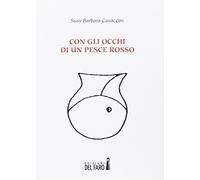 Con gli occhi di un pesce rosso