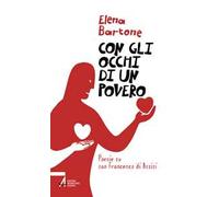 Con gli occhi di un povero. Poesie su san Francesco di Assisi