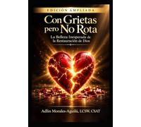 Con Grietas pero No Rota: La Belleza Inesperada de la Restauración de Dios