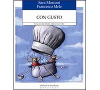 Con gusto. Educare alla felicità attraverso il cibo