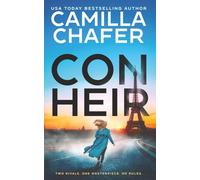 Con Heir: The gripping romantic art heist thriller from MILLION COPY BESTSELLER Camilla Chafer