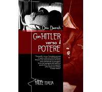 Con Hitler verso il potere