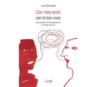 Con i loro occhi con la loro voce. Per parlare di immigrazione in modo div...