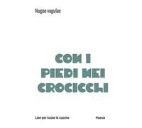 Con i piedi nei crocicchi