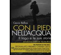 Con i piedi nell'acqua. Il lago e le sue storie